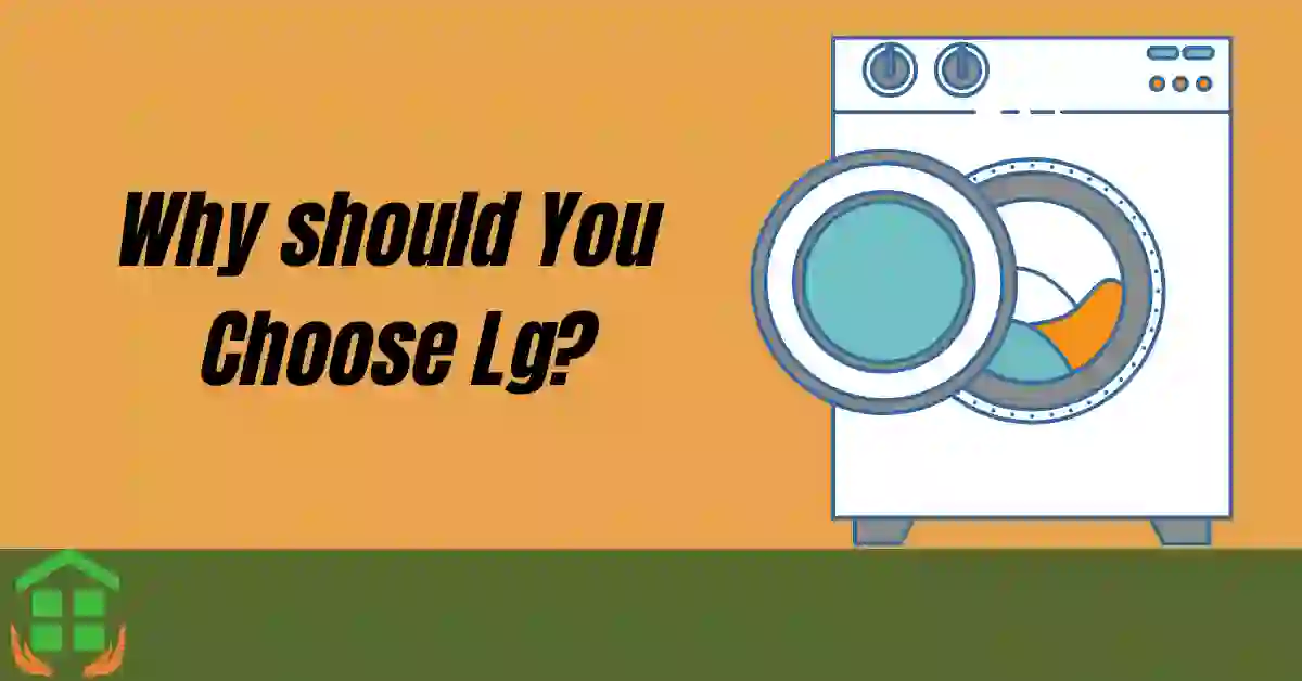 Why should you buy LG front load washers? 