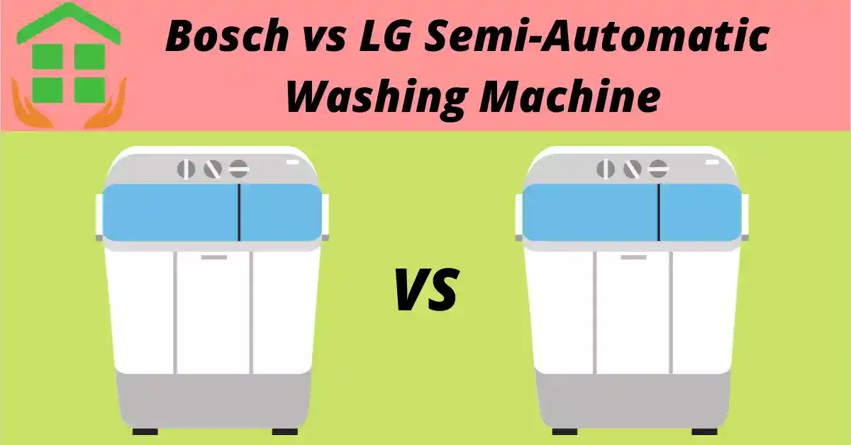 Bosch vs LG Semi-Automatic Washing Machine