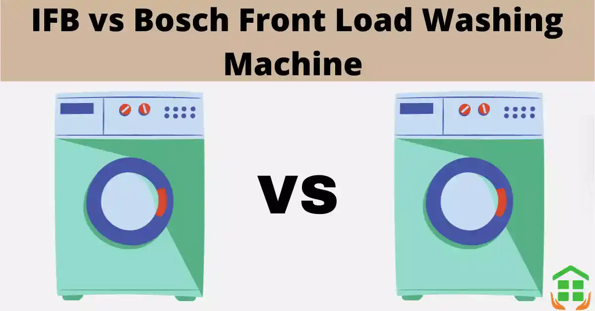 IFB Washing Machine vs Bosch Washing Machine Front Load