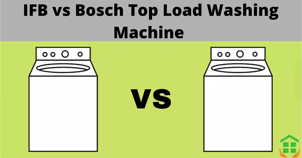 IFB vs Bosch Washing Machine Top Load