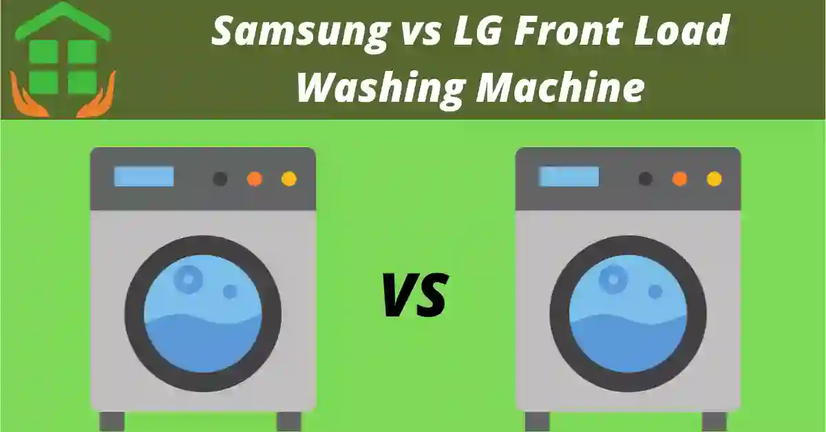 LG vs Samsung Washing Machine Front Load