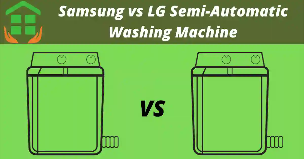 Samsung vs LG Semi-Automatic Washing Machine