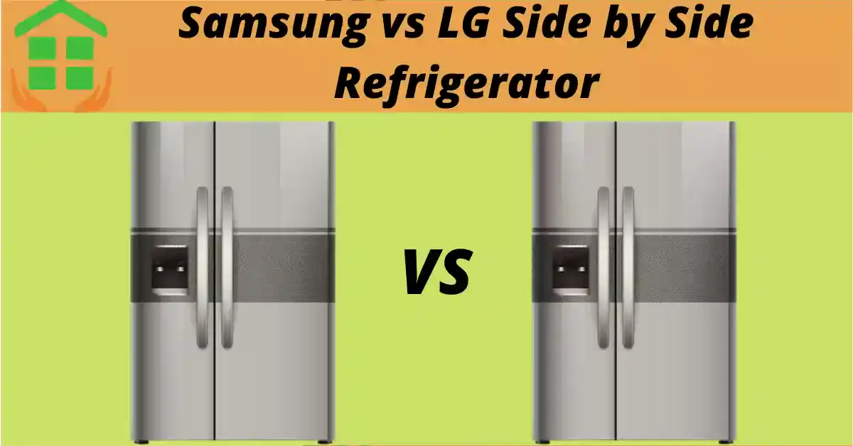 LG Refrigerator vs Samsung Refrigerator Side by Side