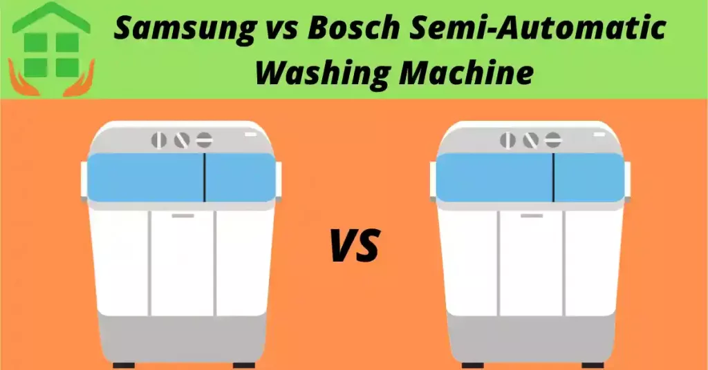Samsung vs Bosch Semi-Automatic Washing Machine