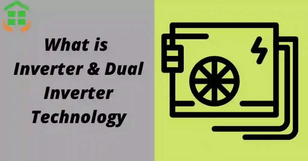 What is dual inverter ac and Inverter AC