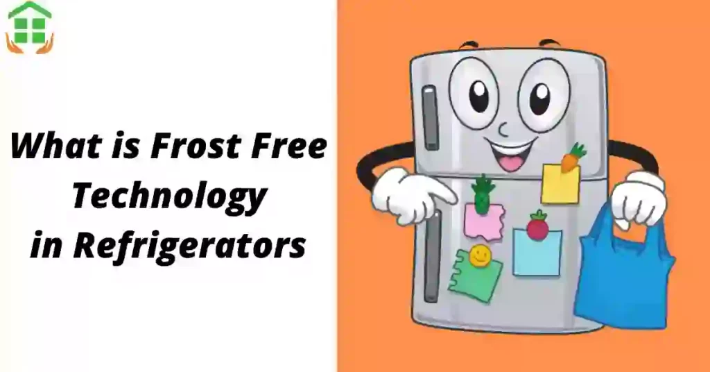 What is frost free technology and how it works